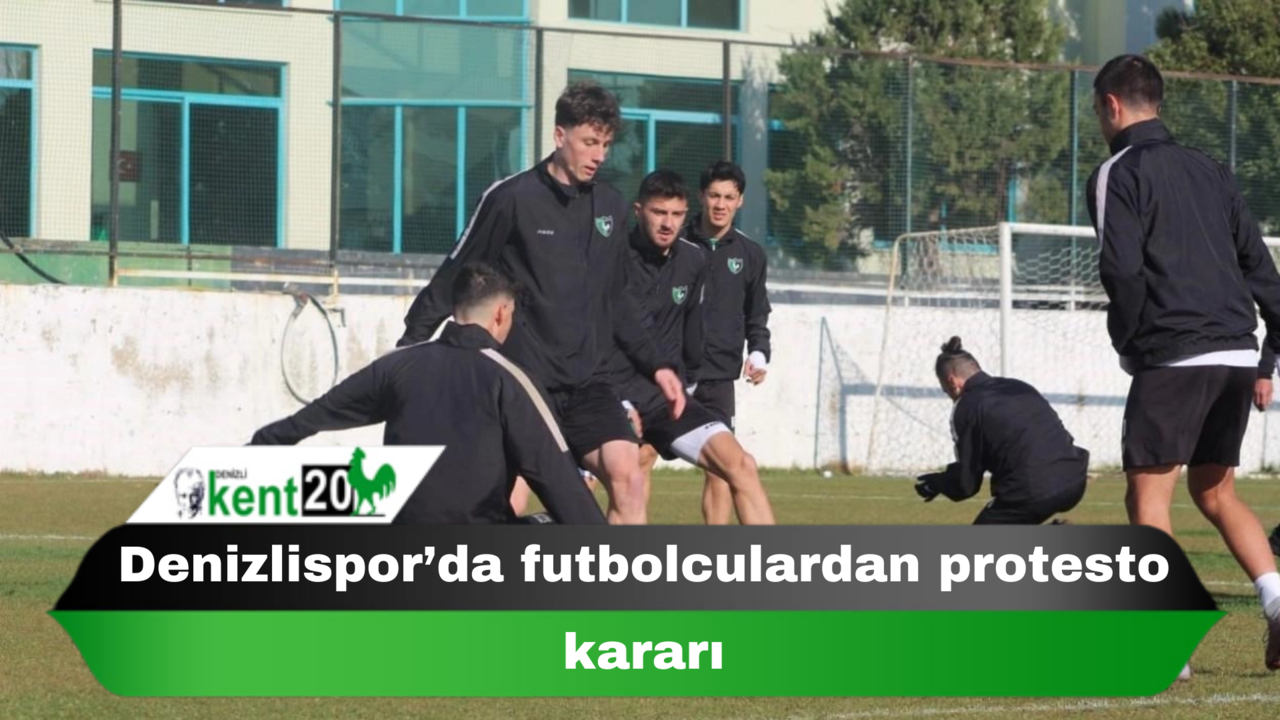 Denizlispor’da futbolculardan protesto kararı