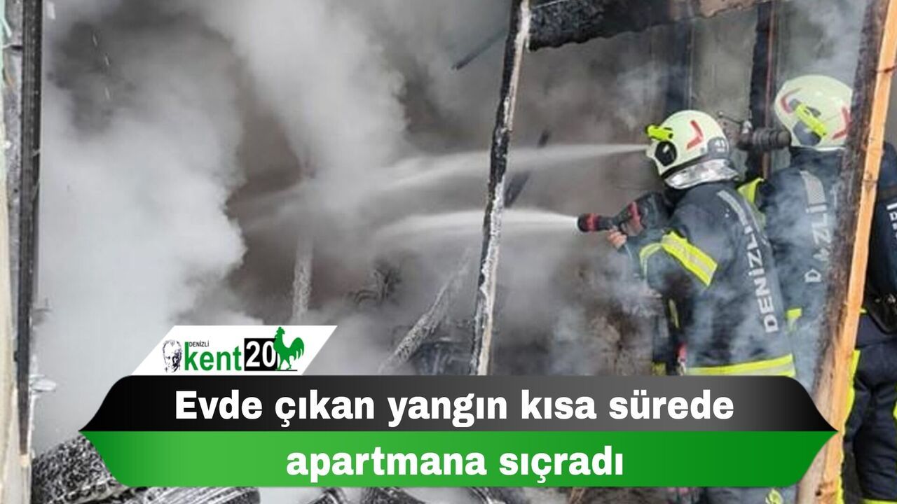 Evde çıkan yangın kısa sürede apartmana sıçradı
