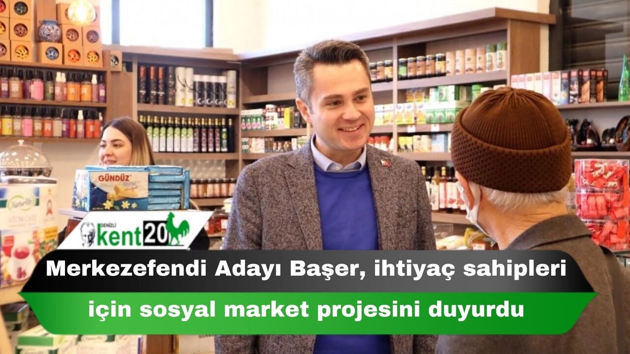 Merkezefendi Adayı Başer, ihtiyaç sahipleri için sosyal market projesini duyurdu