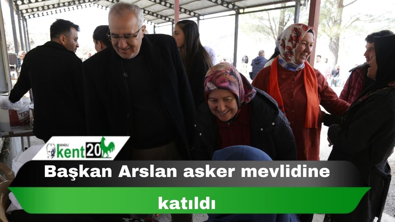 Başkan Arslan asker mevlidine katıldı