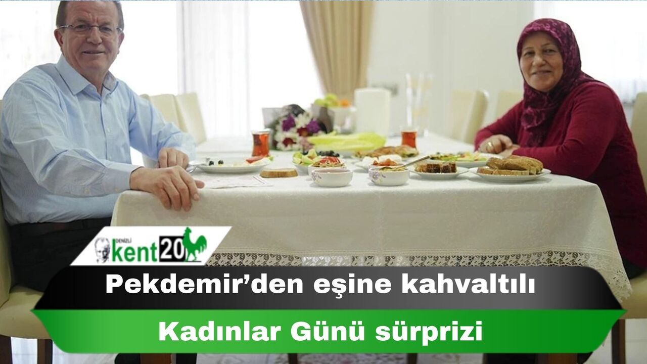 Pekdemir’den eşine kahvaltılı Kadınlar Günü sürprizi