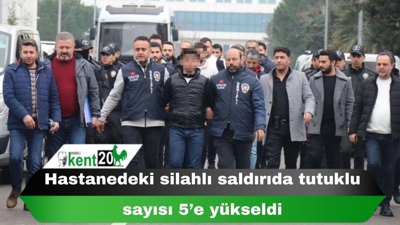 Hastanedeki silahlı saldırıda tutuklu sayısı 5’e yükseldi