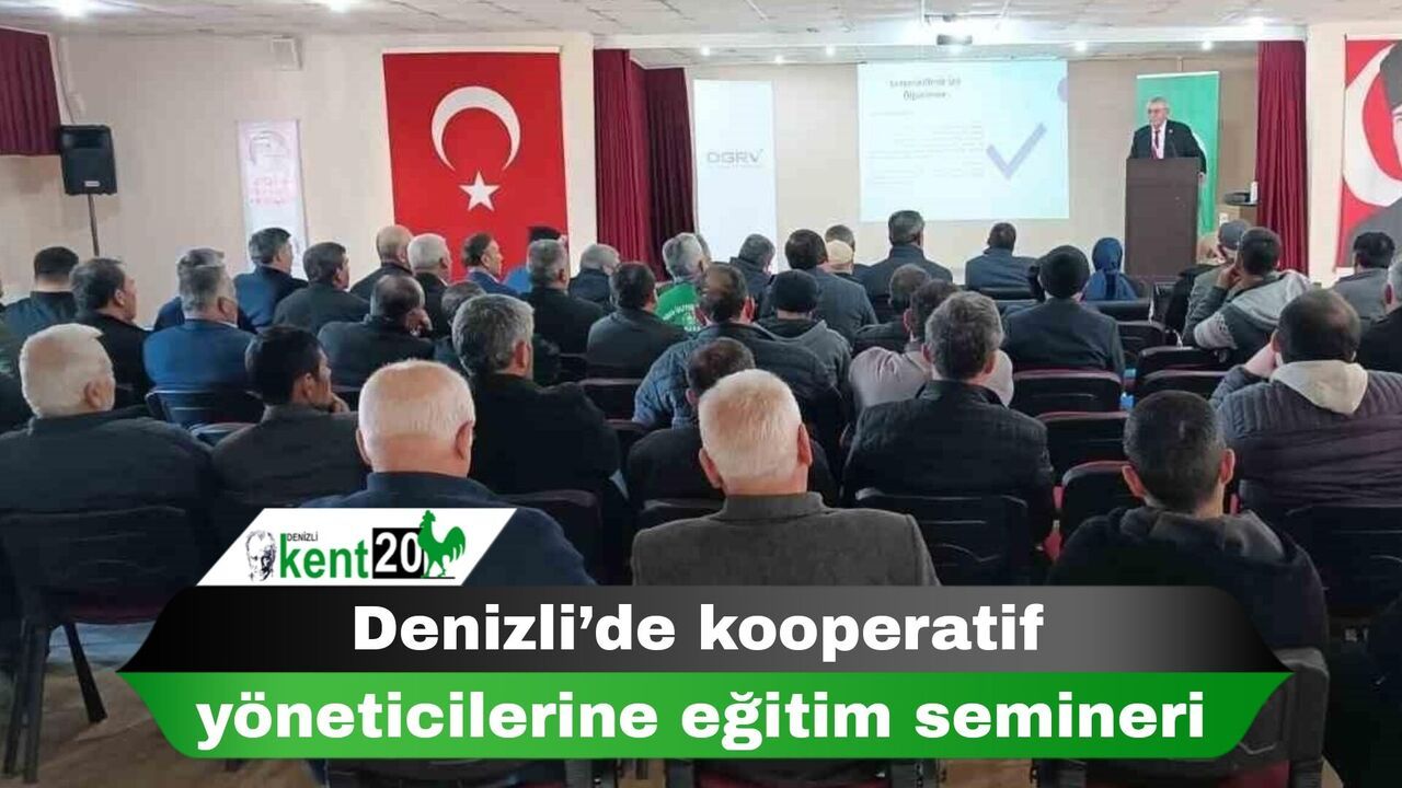 Denizli’de kooperatif yöneticilerine eğitim semineri