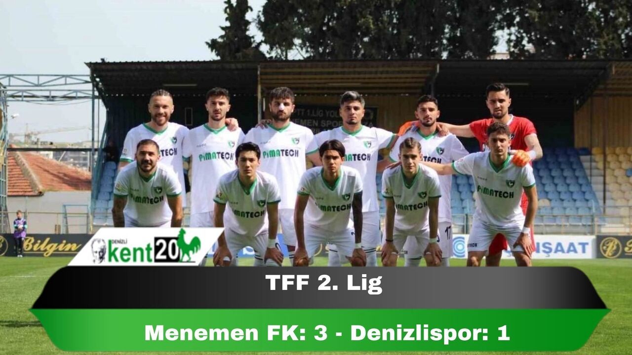 TFF 2. Lig: Menemen FK: 3 - Denizlispor: 1