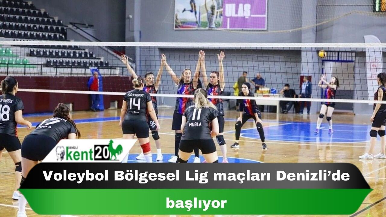 Voleybol Bölgesel Lig maçları Denizli’de başlıyor
