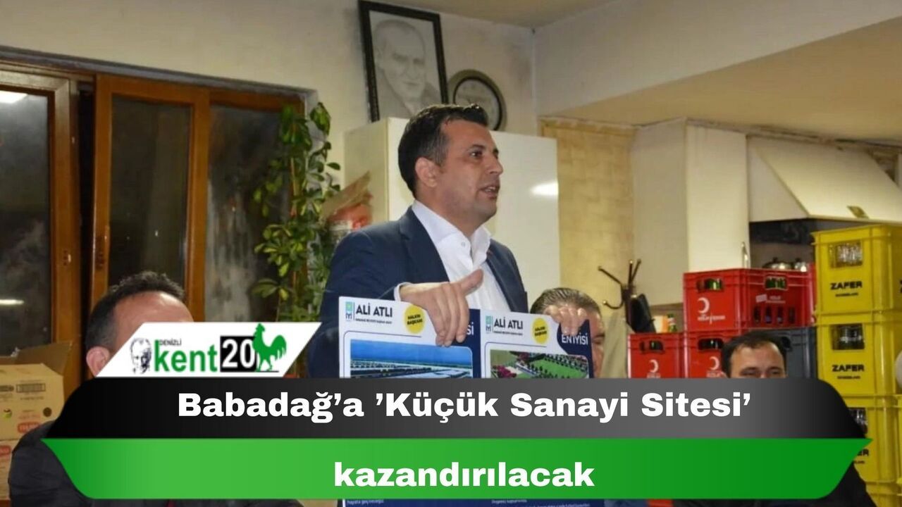 Babadağ’a ’Küçük Sanayi Sitesi’ kazandırılacak