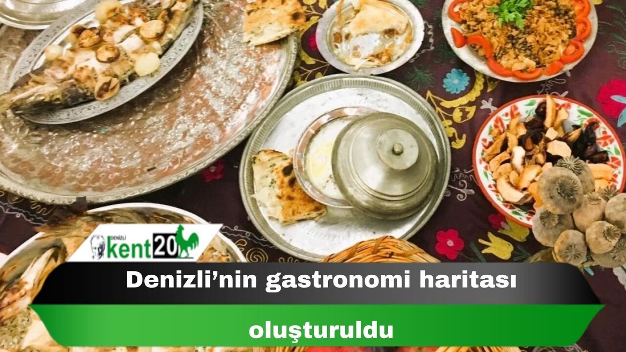 Denizli’nin gastronomi haritası oluşturuldu