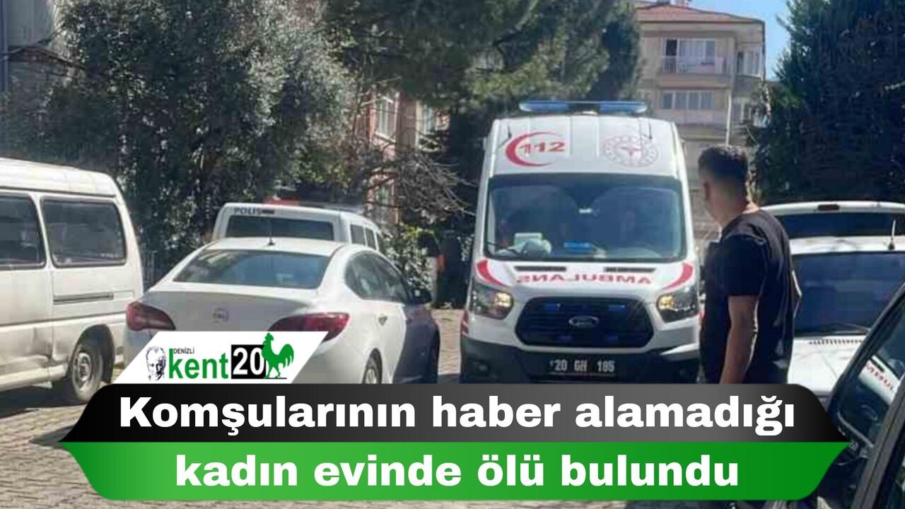 Komşularının haber alamadığı kadın evinde ölü bulundu