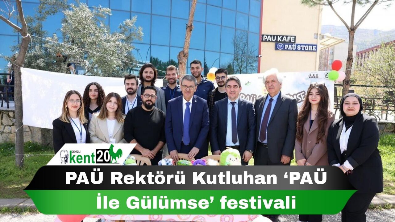 PAÜ Rektörü Kutluhan ‘PAÜ İle Gülümse’ festivali