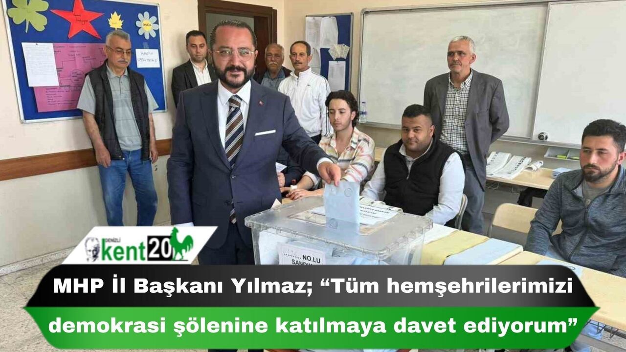 MHP İl Başkanı Yılmaz; “Tüm hemşehrilerimizi demokrasi şölenine katılmaya davet ediyorum”