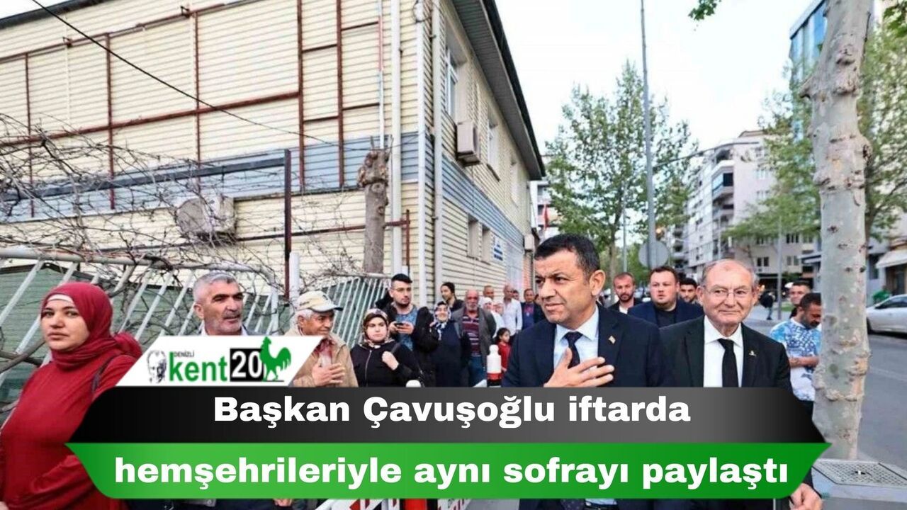 Başkan Çavuşoğlu iftarda hemşehrileriyle aynı sofrayı paylaştı