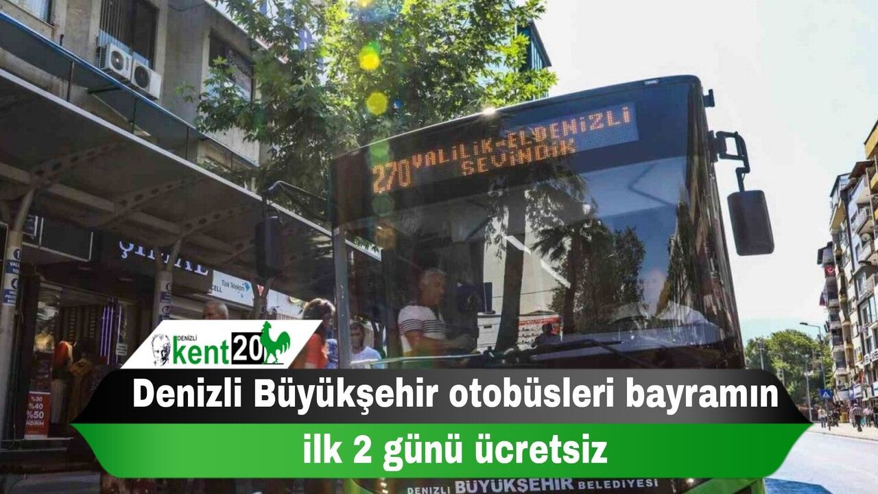Denizli Büyükşehir otobüsleri bayramın ilk 2 günü ücretsiz