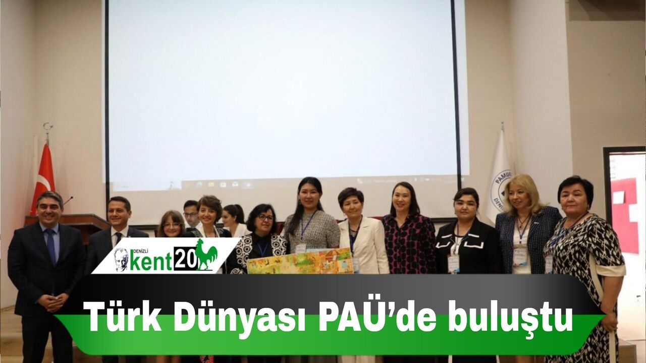 Türk Dünyası PAÜ’de buluştu