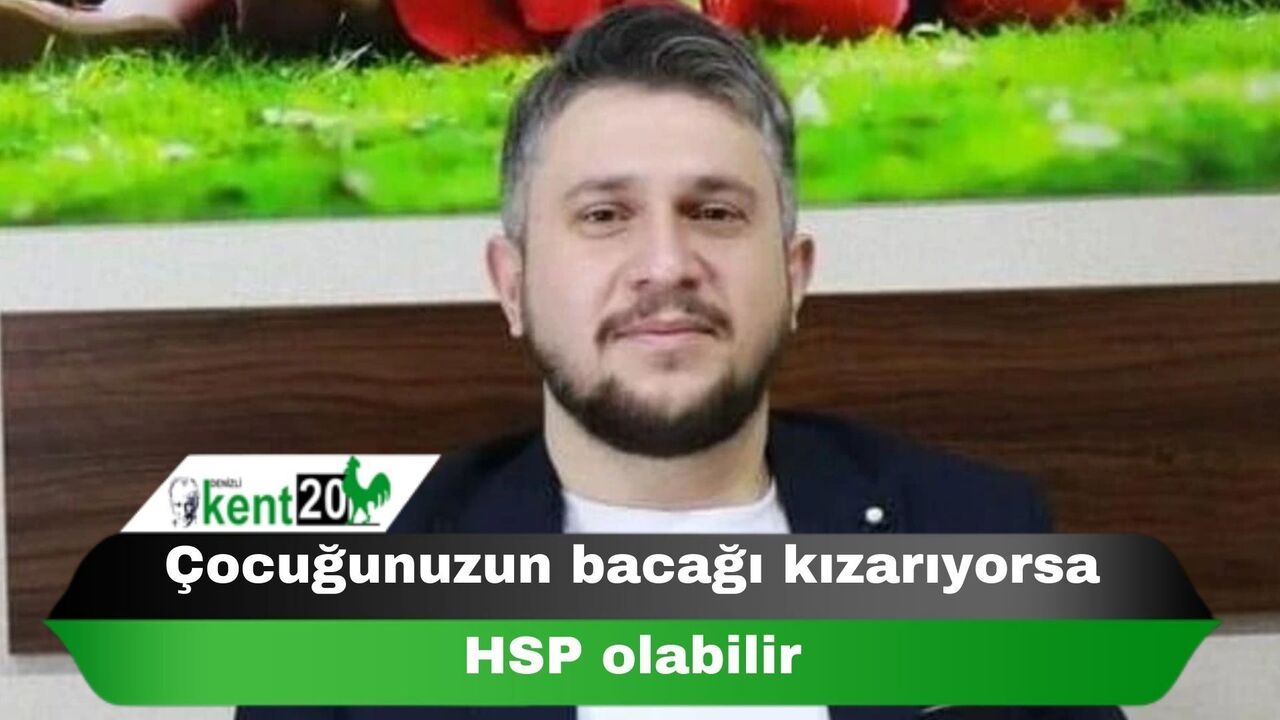 Çocuğunuzun bacağı kızarıyorsa HSP olabilir