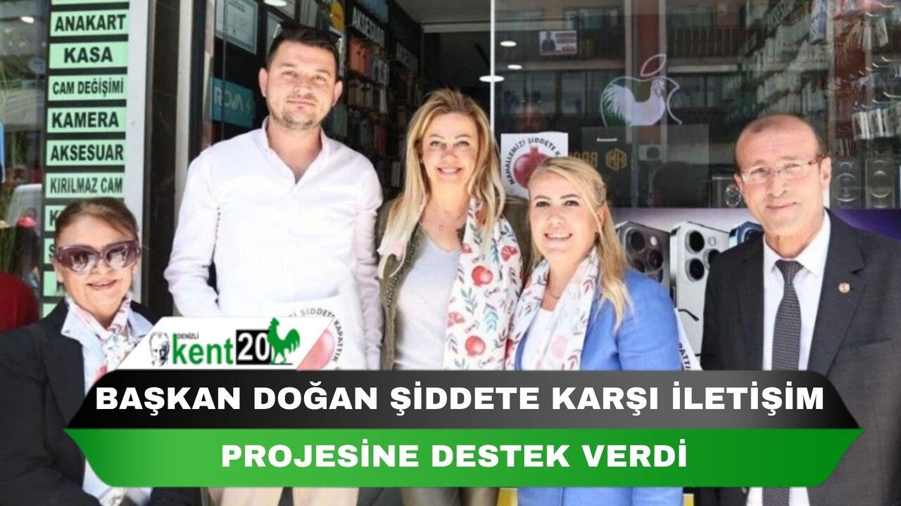 Başkan Doğan şiddete karşı iletişim projesine destek verdi