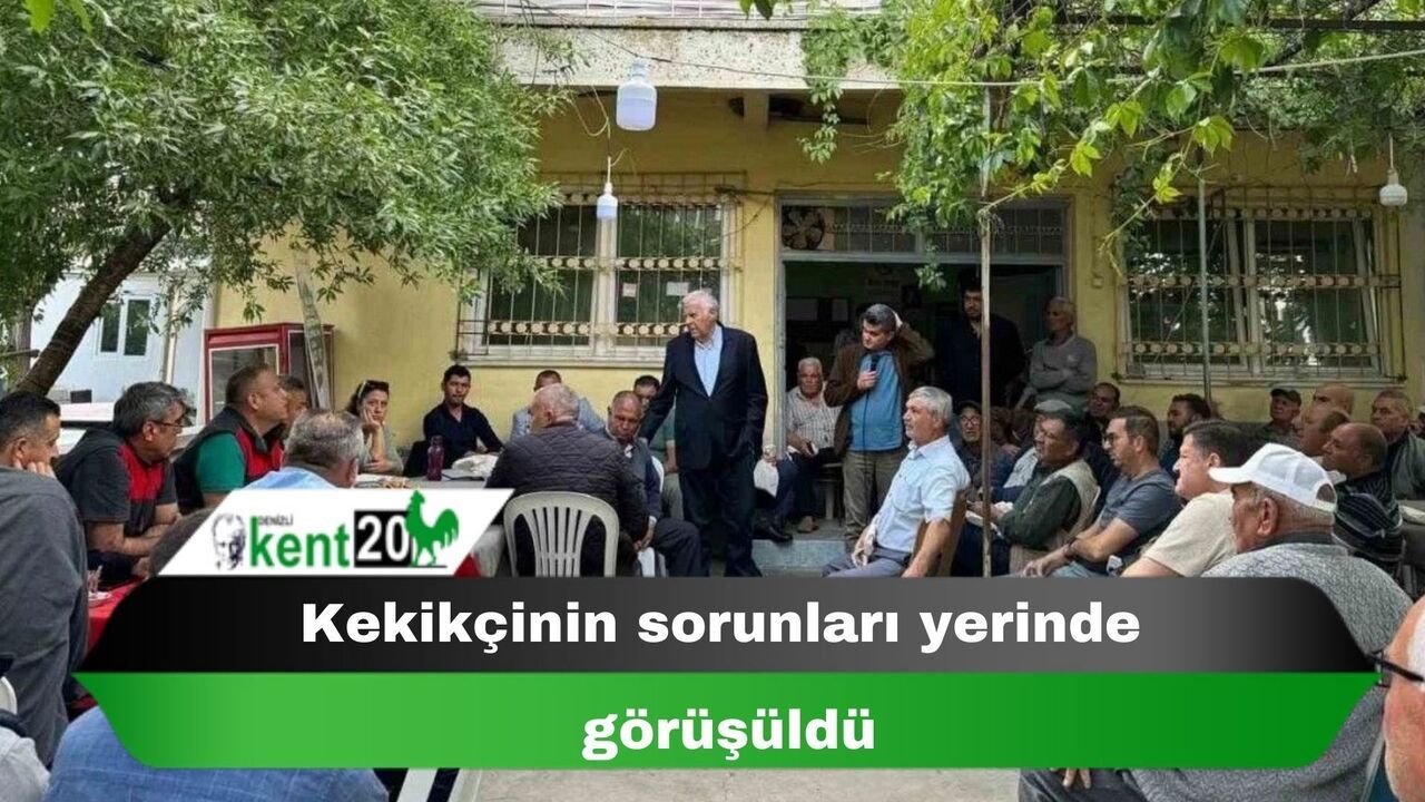 Kekikçinin sorunları yerinde görüşüldü