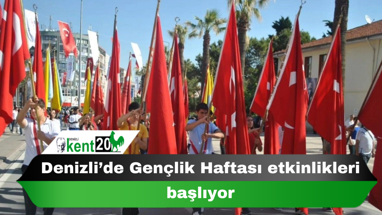 Denizli’de Gençlik Haftası etkinlikleri başlıyor