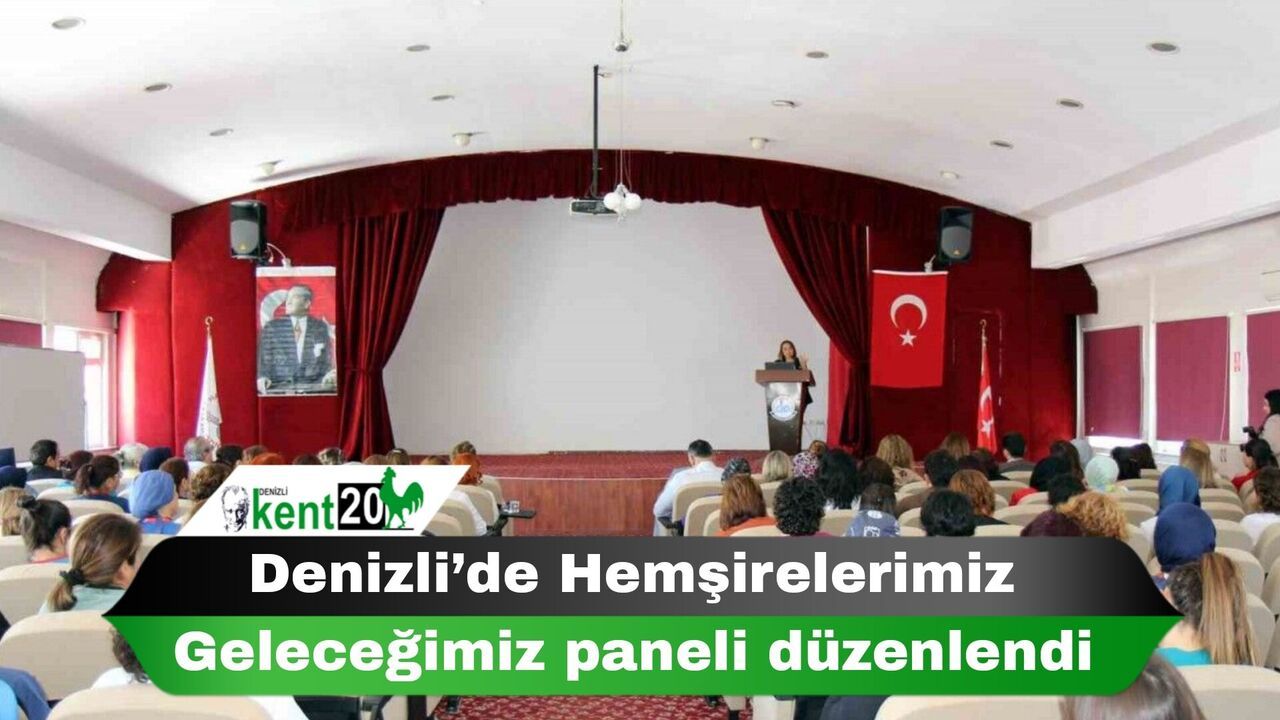 Denizli’de Hemşirelerimiz Geleceğimiz paneli düzenlendi