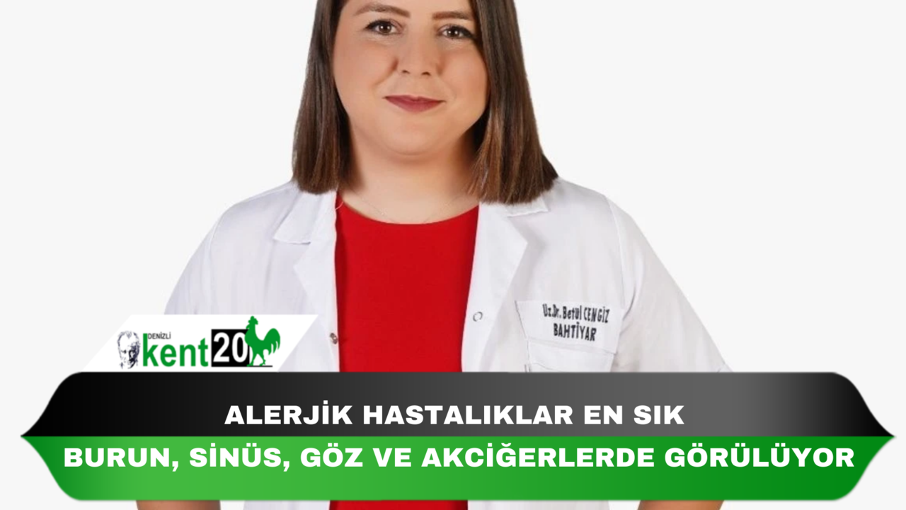 Alerjik hastalıklar en sık burun, sinüs, göz ve akciğerlerde görülüyor