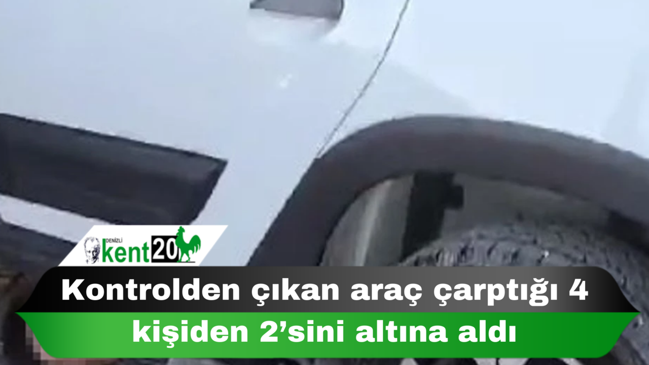 Kontrolden çıkan araç çarptığı 4 kişiden 2’sini altına aldı