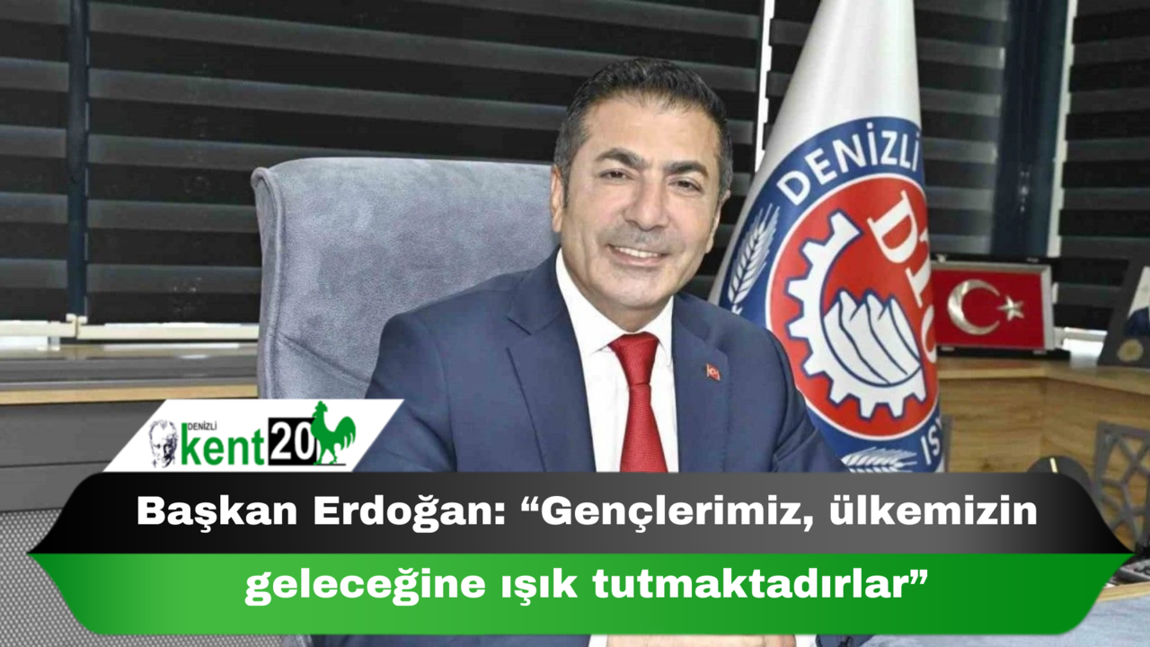 Başkan Erdoğan: “Gençlerimiz, ülkemizin geleceğine ışık tutmaktadırlar”