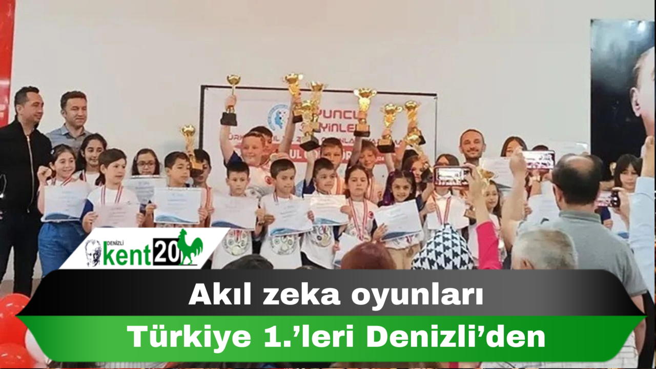 Akıl zeka oyunları Türkiye 1.’leri Denizli’den
