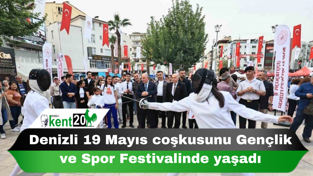 Denizli 19 Mayıs coşkusunu Gençlik ve Spor Festivalinde yaşadı