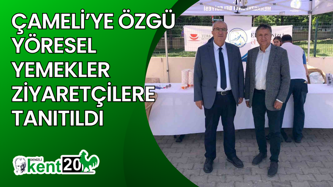 Çameli’ye özgü yöresel yemekler ziyaretçilere tanıtıldı