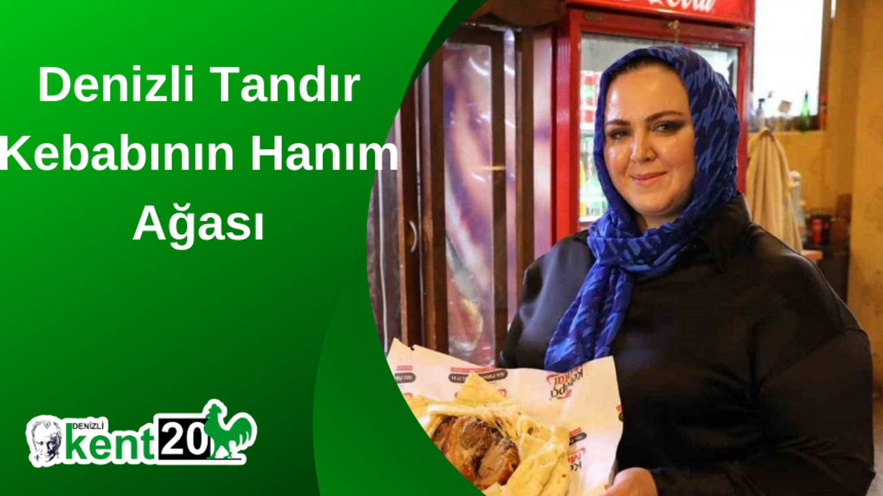 Denizli Tandır Kebabının Hanım Ağası
