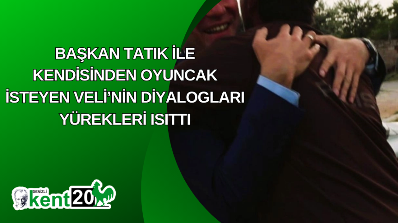 Başkan Tatık ile kendisinden oyuncak isteyen Veli’nin diyalogları yürekleri ısıttı
