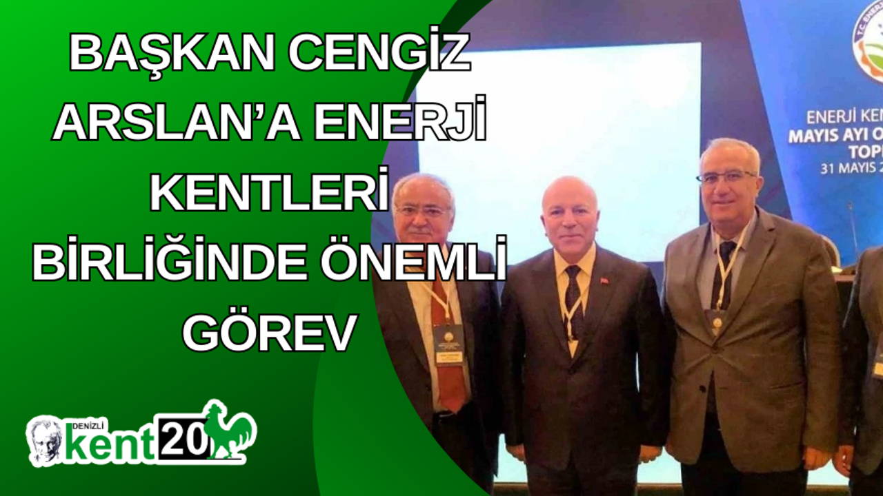 Başkan Cengiz Arslan’a Enerji Kentleri Birliğinde önemli görev