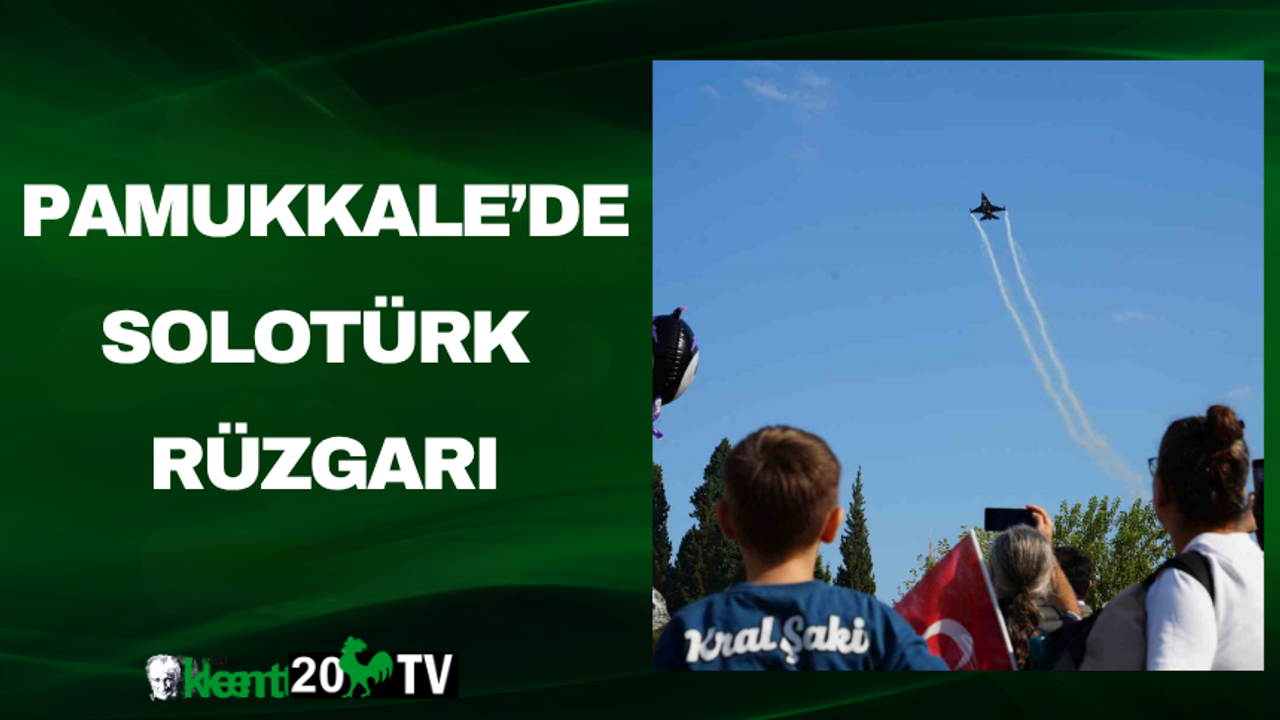 Pamukkale’de SOLOTÜRK RÜZGARI