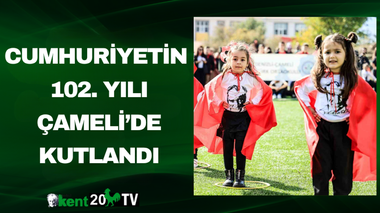 Cumhuriyetin 102. Yılı Çameli’de Kutlandı