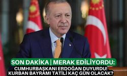 SON DAKİKA | Merak ediliyordu: Cumhurbaşkanı Erdoğan duyurdu! Kurban Bayramı tatili kaç gün olacak?