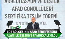 Ege Bölgesinin AFAD sertifikasını alan ilk belediye Pamukkale oldu