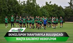 Denizlispor taraftarıyla buluşacağı maçta galibiyet hedefliyor