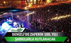 Denizli’de zaferin 100. yılı şarkılarla kutlanacak