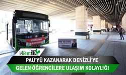 PAÜ’yü kazanarak Denizli’ye gelen öğrencilere ulaşım kolaylığı