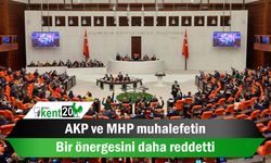 AKP ve MHP muhalefetin bir önergesini daha reddetti