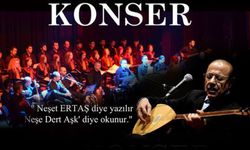 ''Neşe, Dert, Aşk'' Neşet Ertaş Türk Halk Müziği Topluluğu Konseri