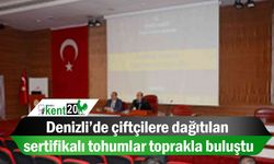 Denizli’de çiftçilere dağıtılan sertifikalı tohumlar toprakla buluştu