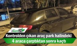 Kontrolden çıkan araç park halindeki 4 araca çarptıktan sonra kaçtı