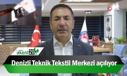 Denizli Teknik Tekstil Merkezi açılıyor