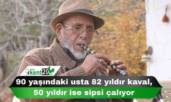 90 yaşındaki usta 82 yıldır kaval, 50 yıldır ise sipsi çalıyor