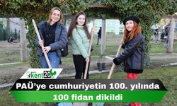 PAÜ’ye cumhuriyetin 100. yılında 100 fidan dikildi