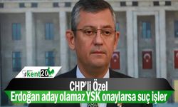 CHP’li Özel: Erdoğan aday olamaz YSK onaylarsa suç işler