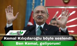 Kemal Kılıçdaroğlu böyle seslendi: Ben Kemal, geliyorum!