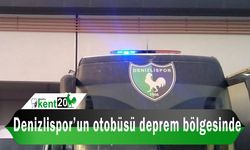 Denizlispor’un otobüsü deprem bölgesinde