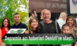 Depremin acı haberleri Denizli’ye ulaştı