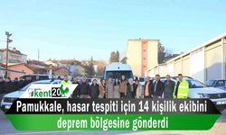 Pamukkale, hasar tespiti için 14 kişilik ekibini deprem bölgesine gönderdi